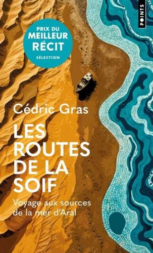 Routes de la soif, (les)