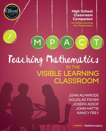 Teaching mathematics in the vi sible learning classroom, high