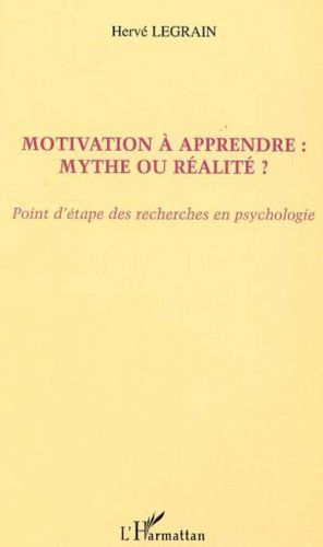 Motivation à apprendre: mythe ou réalité ?
