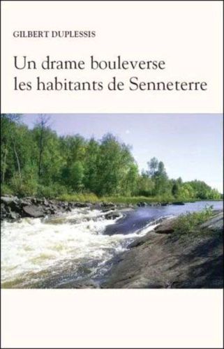 Un drame bouleverse les habitants de senneterre