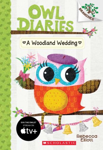 A woodland wedding: a branches book (owl diaries #3)