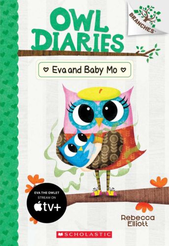 Eva and baby mo: a branches book (owl diaries #10)
