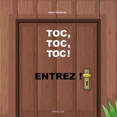 Toc, toc, toc ! entrez !