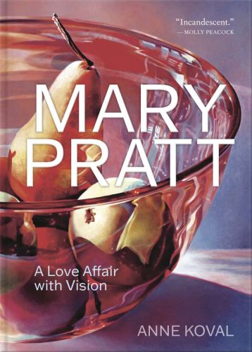 Mary pratt: a love affair with vision