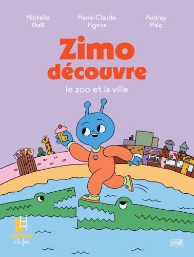 Zimo découvre le zoo et la ville - série jaune