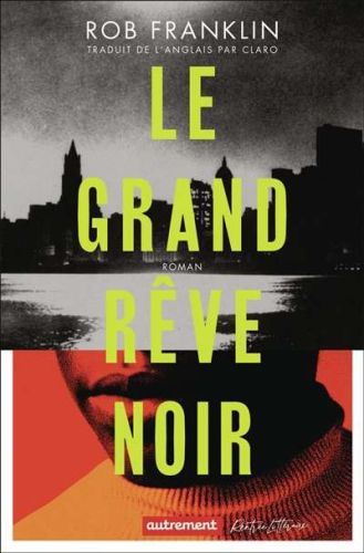 Grand rêve noir, (le)