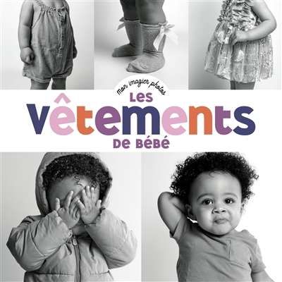 Vêtements de bébé, (les)
