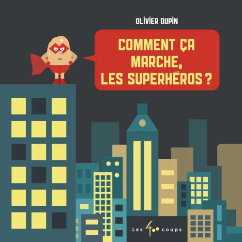 Comment ça marche, les superhéros?