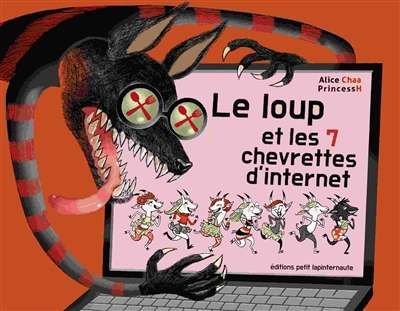 Loup et les 7 chevrettes d'internet, (le)