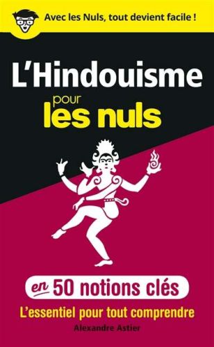 Hindouisme pour les nuls en 50 notions clés, (l')