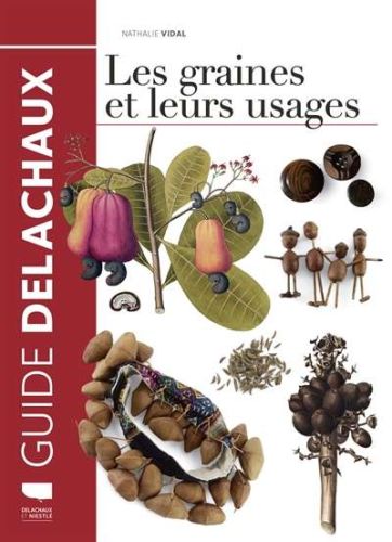 Graines et leurs usages, (les)