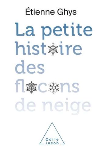Petite histoire des flocons de neige, (la)