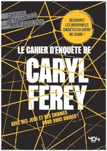 Cahier d'enquêtes de caryl férey, (le)