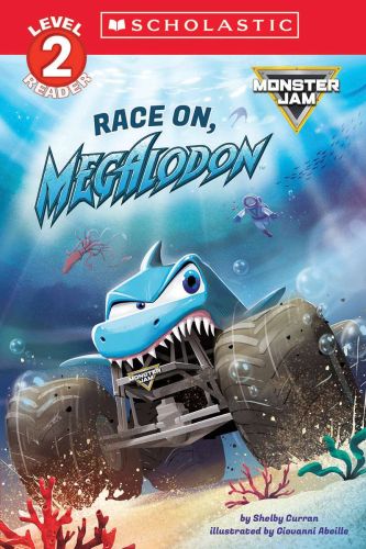 Monster jam: race on, megalodon (scholastic level 2 reader)