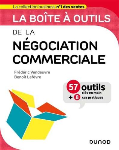 Boîte à outils de la négociation commerciale, (la)