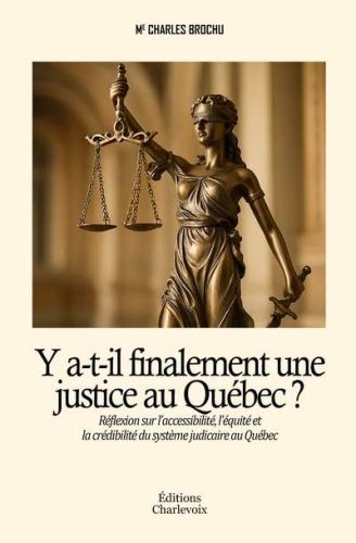 Y a-t-il finalement une justice au québec ?