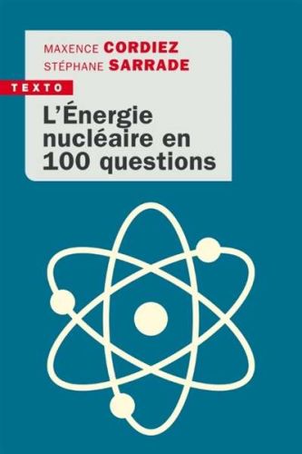 Énergie nucléaire en 100 questions, (l')