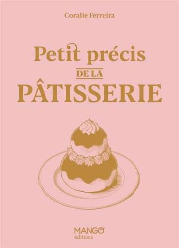 Petit précis de la pâtisserie