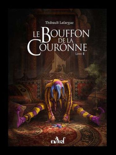 Bouffon de la couronne, vol. 2, (le)