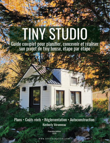 Tiny studio - guide complet pour choisir, concevoir et construire sa tiny house