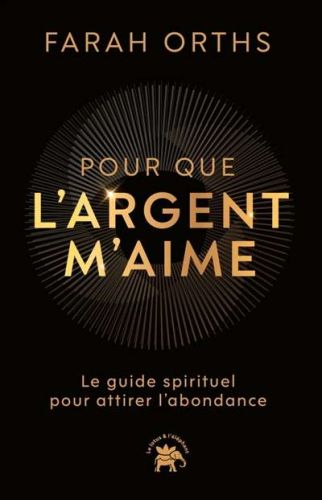 Pour que l'argent m'aime