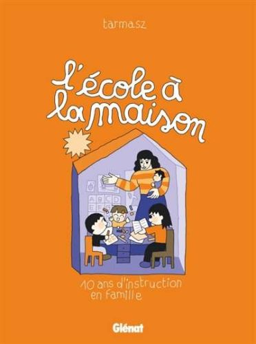 École à la maison, (l')