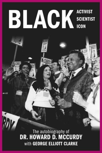 Black activist, black scientist, black icon: the autobiography of dr. howard d. mccurdy