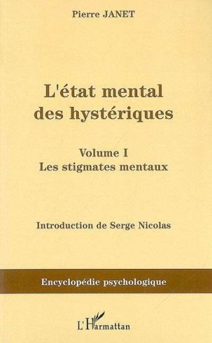 État mental des hystériques, vol. 1. les stigmates mentaux, (l')