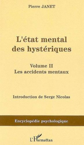 État mental des hystériques, vol. 2. les accidents mentaux, (l')