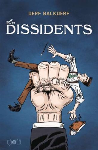 Dissidents, (les)
