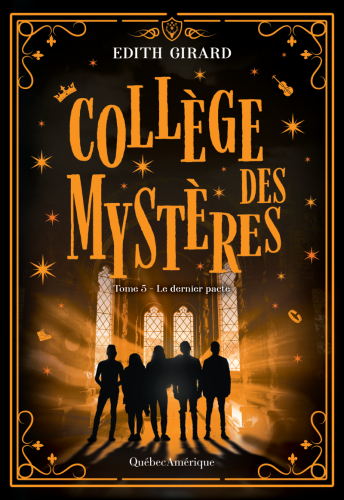 Collège des mystères, tome 5 - le dernier pacte