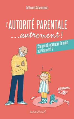 L'autorité parentale... autrement !