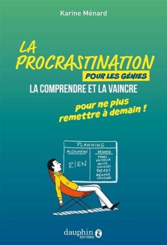 Procrastination pour les génies, (la)