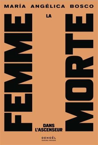 Femme morte dans l'ascenseur, (la)