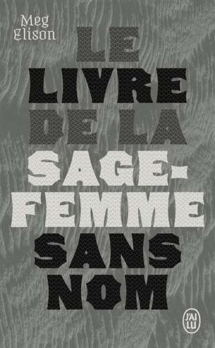 Livre de la sage-femme sans nom, (le)
