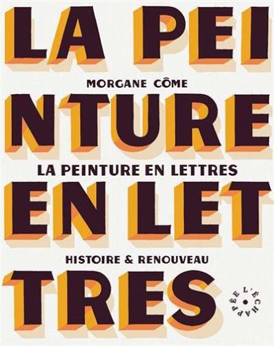 Peinture en lettres, (la)