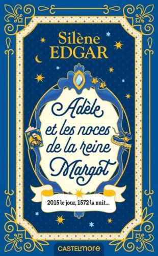 Adèle et les noces de la reine margot