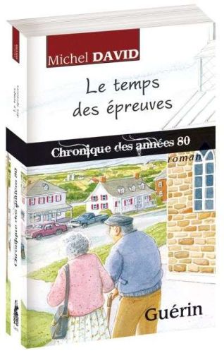 Temps des épreuves, (le)