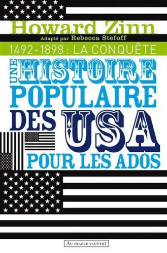 Une histoire populaire des etats-unis pour les ados, vol. 1. 1492-1898