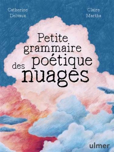 Petite grammaire poétique des nuages