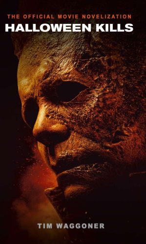 Halloween kills: the official movie novelization |