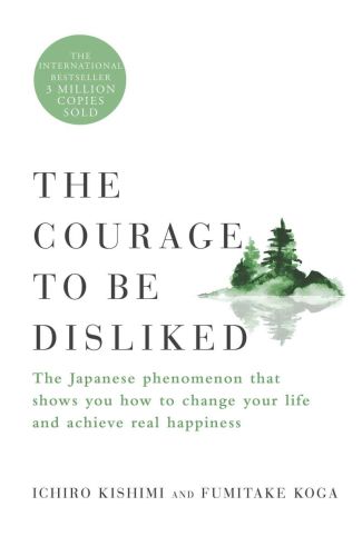 The courage to be disliked
