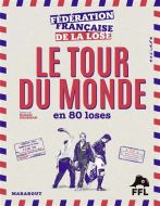 Tour du monde en 80 loses, (le)