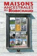 Maisons ancestrales des robichaud