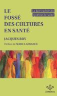 Divorce des cultures en santé, (le)