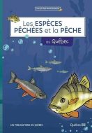 Espèces pêchées et la pêche au québec, (les)