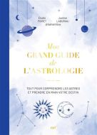 Mon grand guide de l'astrologie