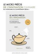 Micro précis de l'innovation culinaire, (le)