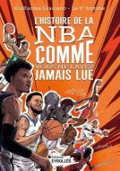 Histoire de la nba comme vous ne l'avez jamais lue, (l')