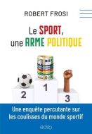 Sport, une arme politique, (le)